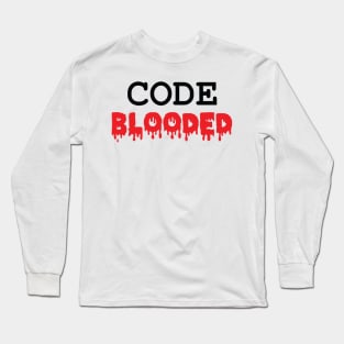 Code Blooded Angry Software Programmer Coder Long Sleeve T-Shirt